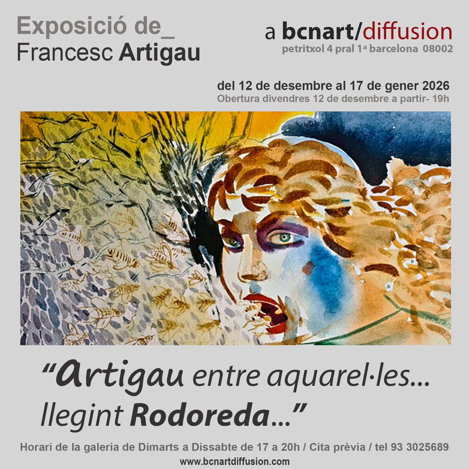 Exposició de Francesc Artigau — "Artigau entre aquarel·les... llegint Rodoreda", del 12 de desembre al 17 de gener de 2026